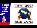 Heal The World - Michael Jackson - Aprenda Inglês com música by Teacher Milena #135 (S7E9)