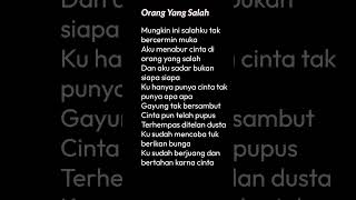 Lirik Lagu Orang Yang Salahgayung Tak Bersambut  viral s trends shortsviral shorts