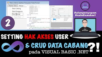 Setting Hak Akses Tiap User Yang Login & CRUD Data Cabang Pada Visual Basic .Net
