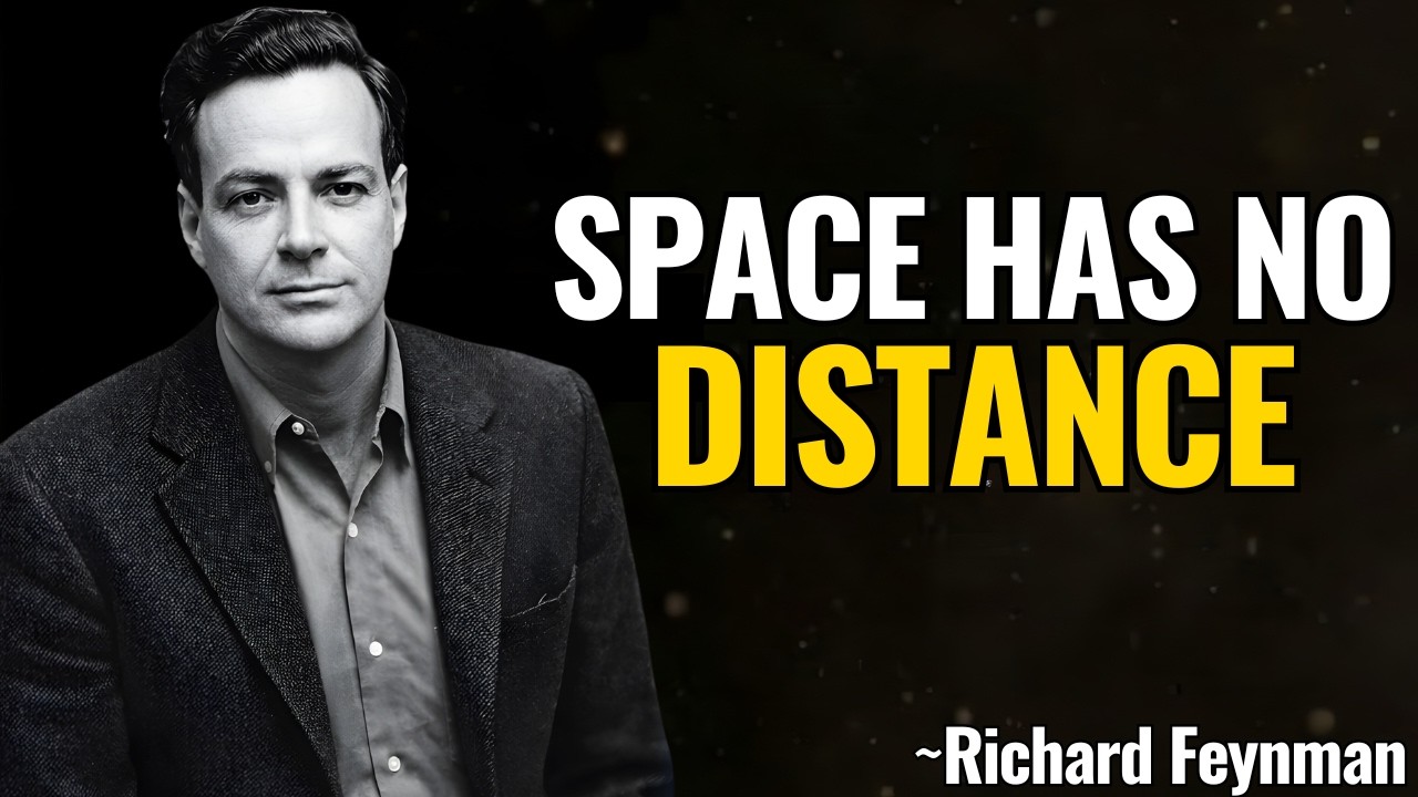 DISTANCE IN SPACE IS ILLUSION | Richard Feynman