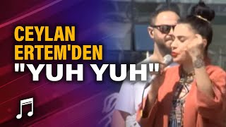 Ceylan Ertem'den canlı performans "Yuh Yuh"