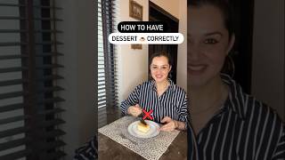 How to have dessert correctly ?desserts dessert dessertetiquette etiquettetips etiquette