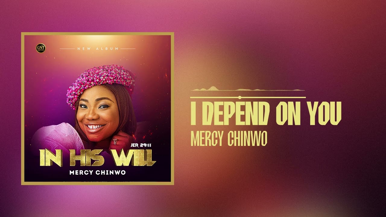 Mercy Chinwo - I Depend On You (Official Audio)