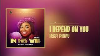 Mercy Chinwo - I Depend On You