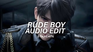 Rude Boy slowed  Rihanna edit 