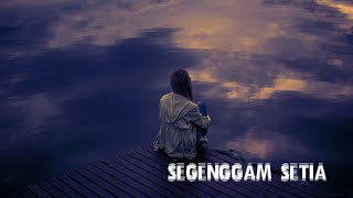 Segenggam setia || Story wa lagu malaysia