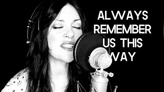 Always remember us this way, (Lady Gaga) Helena Cinto Cover