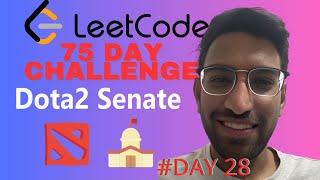 Day 28 (75-Day LeetCode Challenge 😉😉) 649. Dota2 Senate