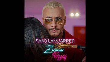 Saad Lamjarred Zwina Bzzaf EXCLUSIVE سعد المجرد زوينة بزاف حصريا 