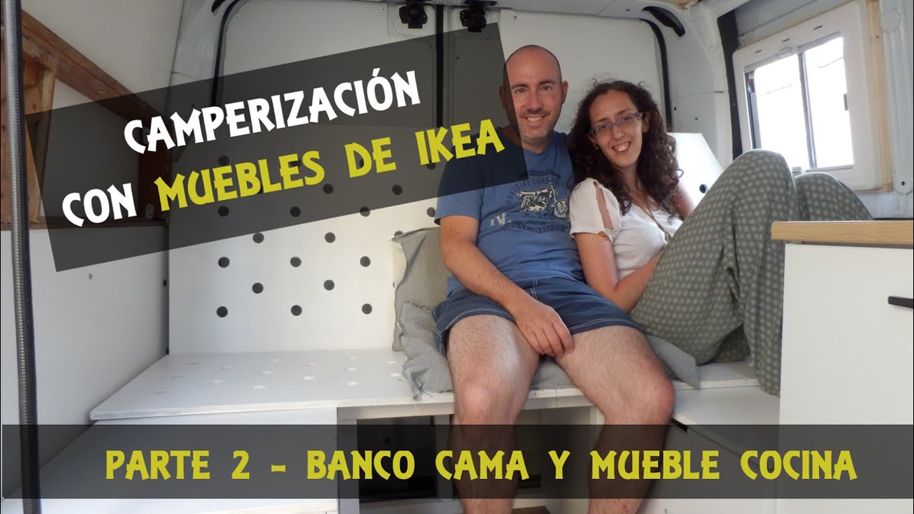 Camperización de furgoneta con muebles de IKEA. Parte 2 - banco cama camper  y mueble de cocina - YouTube