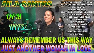 AILA SANTOS OPM Viral Top Songs Playlist - Tawag ng Tanghalan 2024 Philippines Playlist