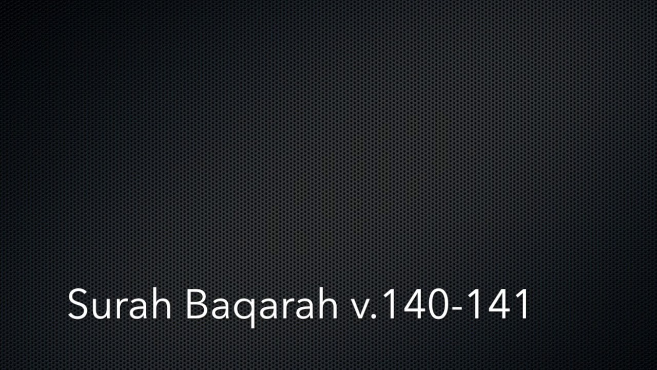 surah-baqarah-v-140-141-explanation-youtube