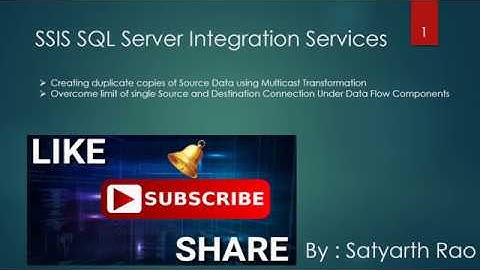 32 SSIS Understanding Multicast Component | SQL Server Integration Services