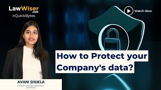 How to Protect your Company's data? | LawWiser | #QuickBytes