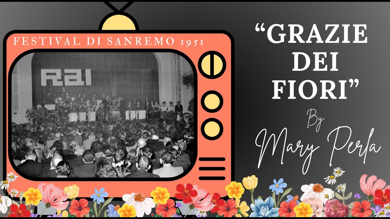 grazie-dei-fiori-sings-mary-perla-nilla-pizzi-sanremo-1951-youtube