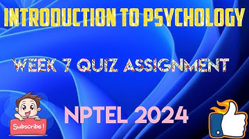 Introduction to Psychology Week 7 Quiz Assignment Solution | NPTEL 2024 |