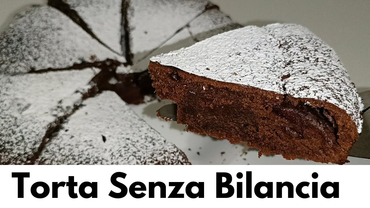 TORTA AL CIOCCOLATO senza Bilancia CHE AMANO TUTTI SOFFICISSIMA E BUONISSIMA