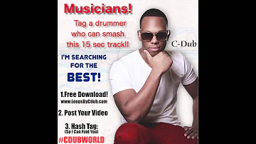 C-Dub Drummer Search: "I'm Next"