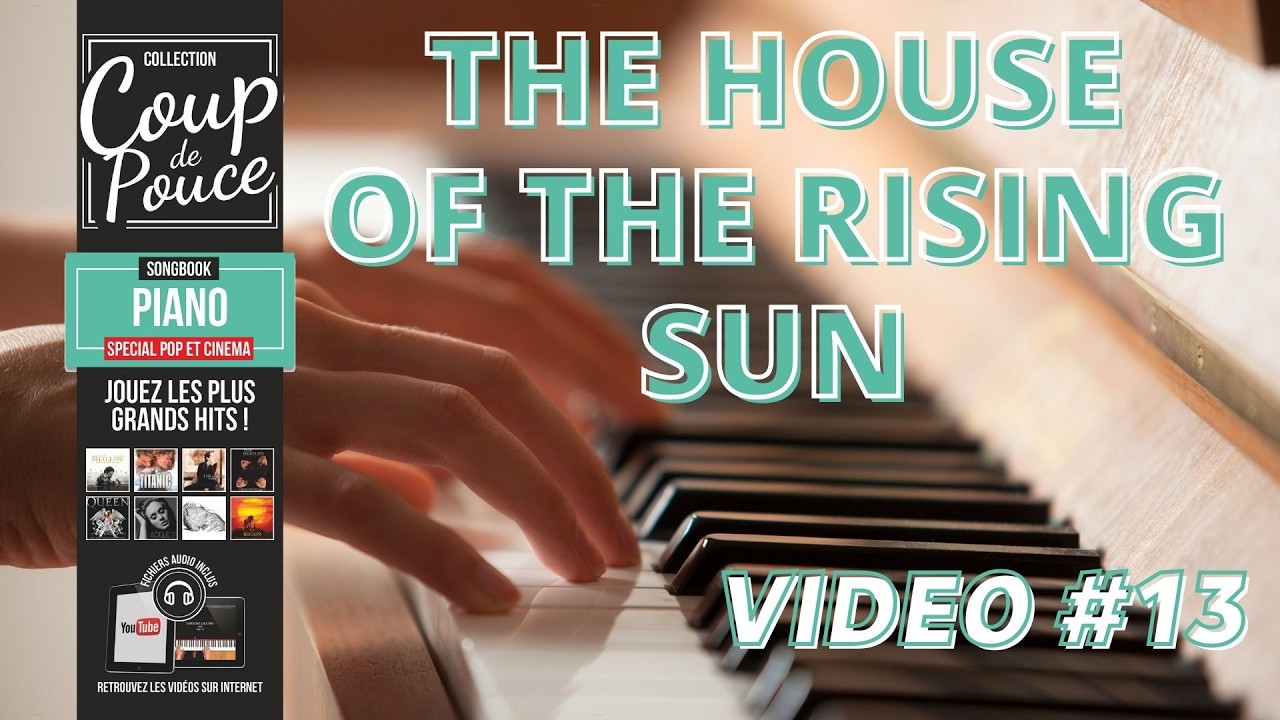 Jouer The House of Rising Sun - Songbook Piano Pop & Cinéma