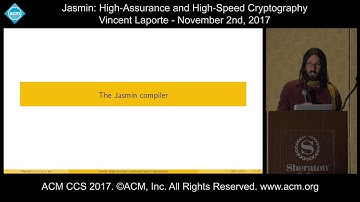ACM CCS 2017 - Jasmin: High-Assurance and High-Speed Cryptography - Vincent Laporte