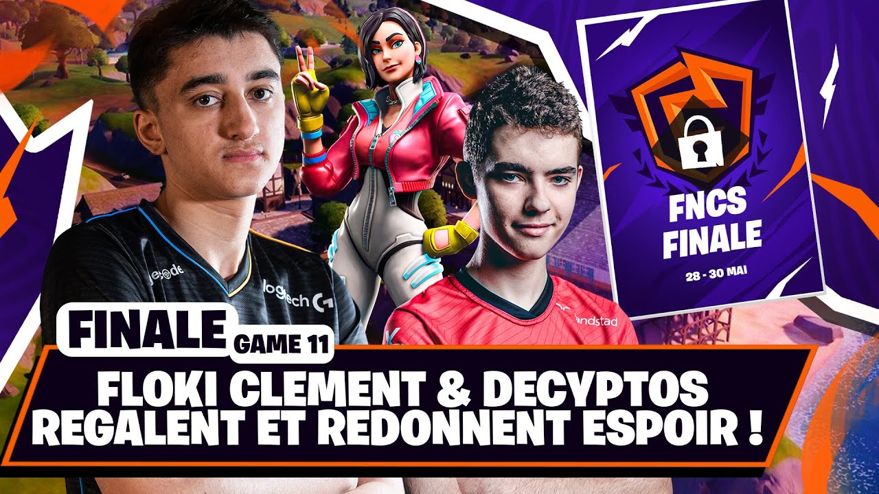 FNCS WEEK 5 - FINALE - GAME 11 ► FLOKI CLEMENT & DECYPTOS REGALENT ET REDONNENT ESPOIR !