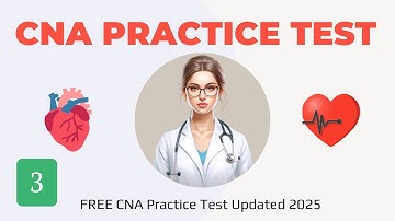 2025 CNA Practice Test Updated - Free CNA Certification Nursing Assistant Sample 100 Questions