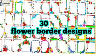30 border border designs | flower border designs | Top 10 border designs for project | project work