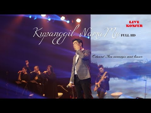 Edward Chen - Kupanggil NamaMu (Live Praise & Worship)