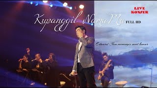 Kupanggil NamaMu [ Live ] 15 Tahun Berkarya - Edward Chen 陳國富 MENANGIS!!! chords