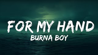 Burna Boy - For My Hand (Lyrics) feat. Ed Sheeran  | 25 Min
