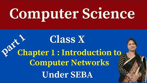 klas X computerwetenschappen hoofdstuk 1 Inleiding tot computernetwerken in het Assamees | SEBA |...