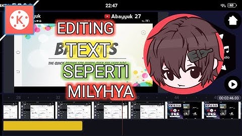 CARA EDIT VIDEO SEPERTI MILYHYA TEKS SUBTITLE- TUTORIAL KINEMASTER #21