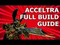 ACCELTRA BUILD GUIDE 2024 - Warframe Acceltra (Prime) Full Modding and Build Guide Early to End Game