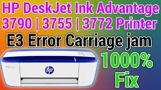 How to Fix HP DeskJet Ink Advantage 3790 E3 error Carriage jam. How to Solve E3 Carriage jam Error.