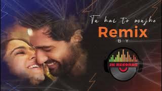 Tu hai to mujhe phir aur kya chaiye | Remix | Up beats Indian Songs | JK Records