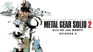 KC & Marty Play Metal Gear Solid 2 - Part 6