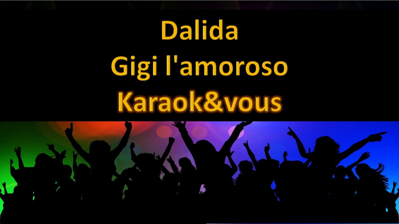 Karaoké Dalida - Gigi l'amoroso