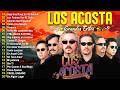 LOS ACOSTA LO MEJOR EXITOS SUS MEJORES CANCIONES 🍀 LOS ACOSTA MIX ROMANTICAS🍀