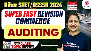 Commerce Class For Bihar STET/DSSSB 2024 ( Auditing ) | Priyanka Ma'am