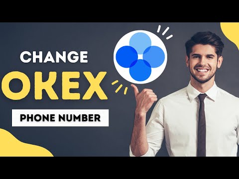 How to Change Phone Number in Okex