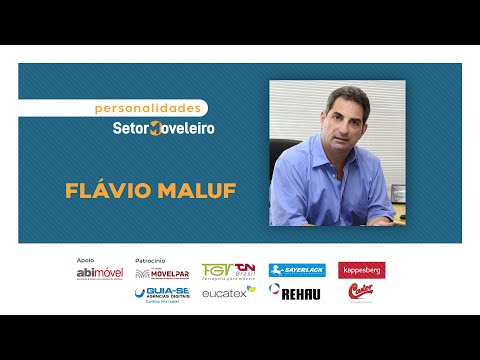Personalidades Setor Moveleiro Flavio Maluf