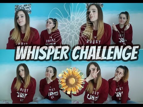 WHISPER CHALLENGE