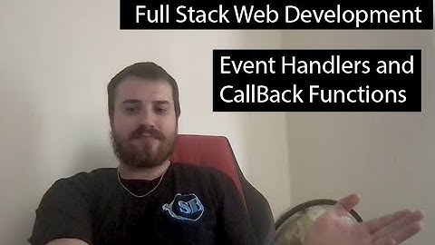 Full Stack - Event Handlers and Callback Functions