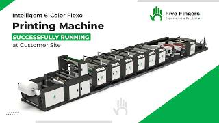 Intelligent 6 Color Flexo Printing Machine Running at Customer Site | Live Demo