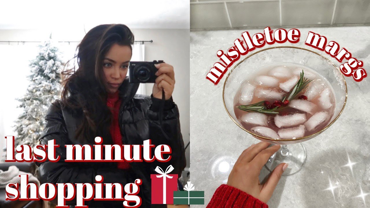 LAST MINUTE SHOPPING + MISTLETOE MARGARITAS 🎄🍹