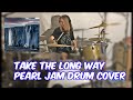 &quot;Take The Long Way&quot; Pearl Jam Drum Cover