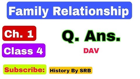 DAV Class 4 SST Chapter 1 Family Relationships Question Answers History By SRB