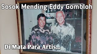 Sosok Eddy Gombloh Di Mata Para Artis