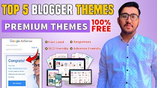 Top 5 Blogger Templates for Quick AdSense Approval  || AdSense Friendly Blogger Templates 