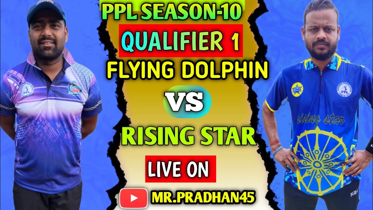 LIVE🛑:PPL SEASON10//QUALIFIER 1//RISING STAR VS FLYING DOLPHIN - YouTube
